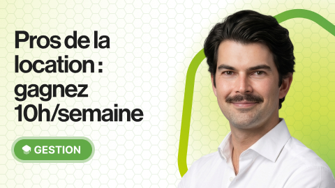Pros de la location : gagnez 10h/semaine