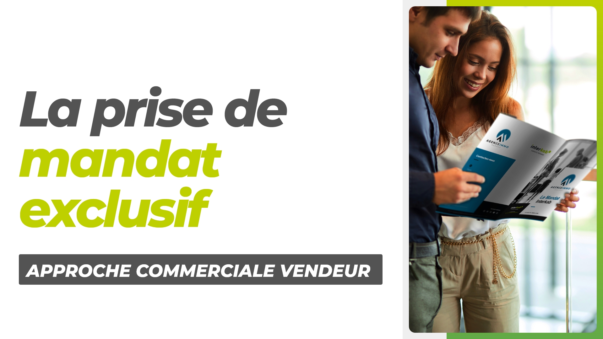 J5 - La prise du mandat exclusif Interkab