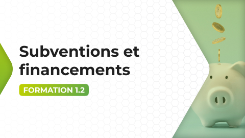 Formation 1.2 - Subventions et financements