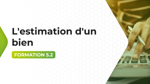 Formation 5.2 - L'estimation d'un bien