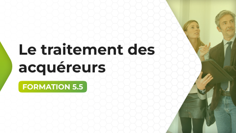 Formation 5.5 - Le traitement des acquéreurs