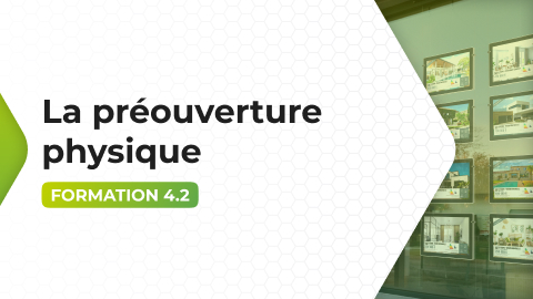 Formation 4.2 - La préouverture physique