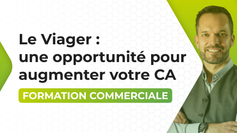 Le viager : une opportunité pour augmenter votre chiffre d'affaires